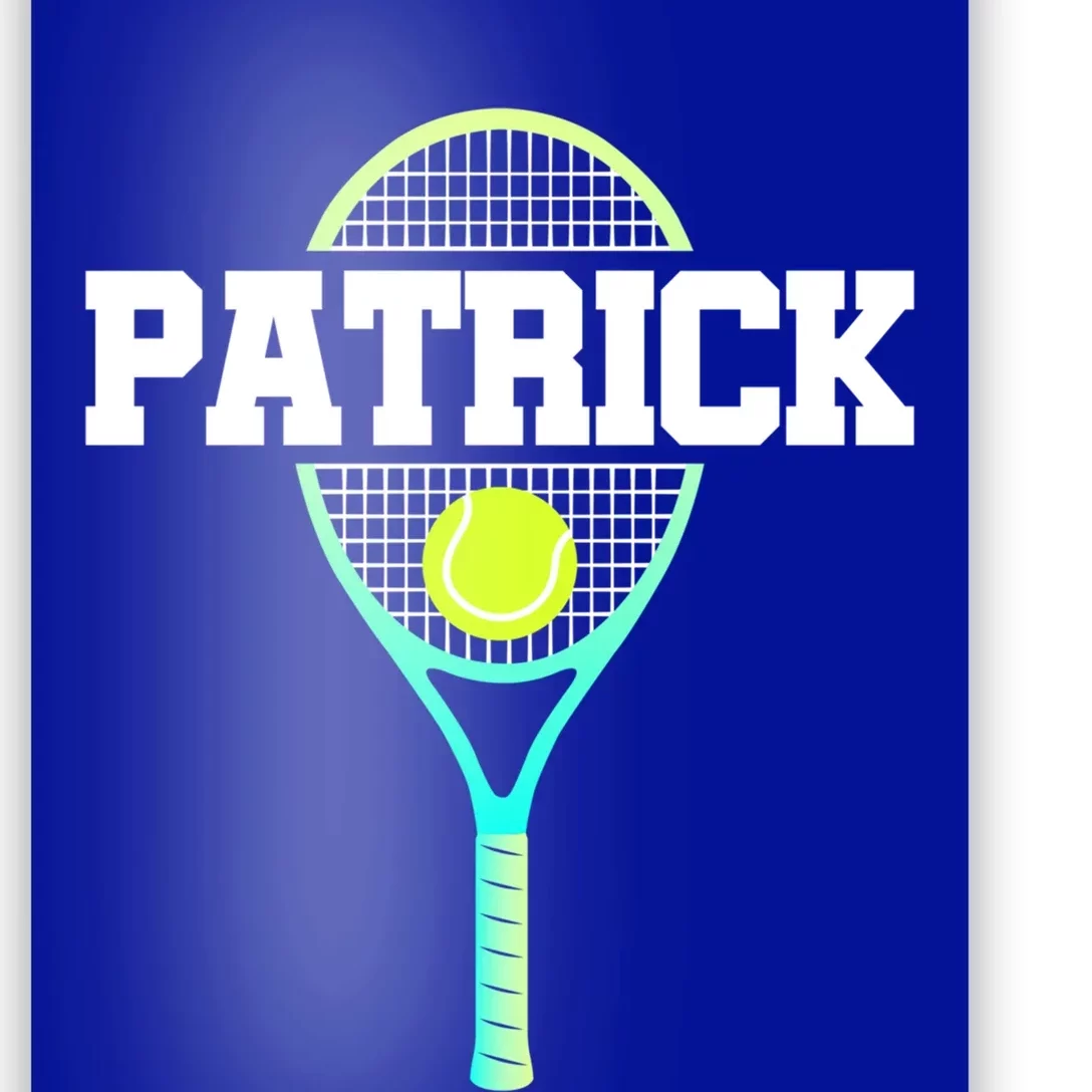 Patrick Name Tennis Player Ball And Racket Sports Fan Funny Gift Poster