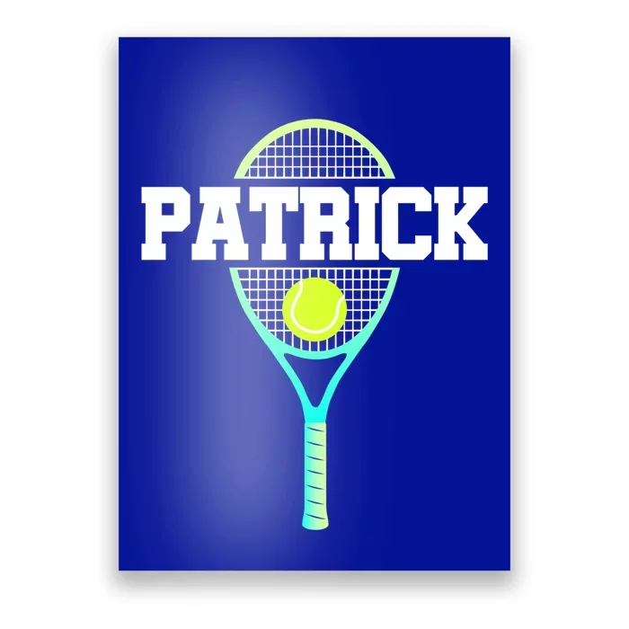 Patrick Name Tennis Player Ball And Racket Sports Fan Funny Gift Poster