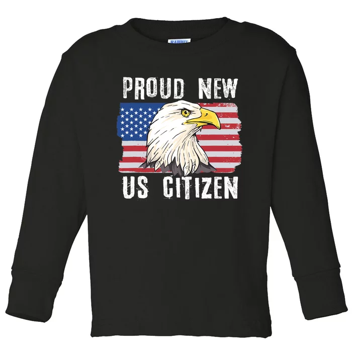 Proud New US Citizen Citizenship New USA Citizen Toddler Long Sleeve Shirt