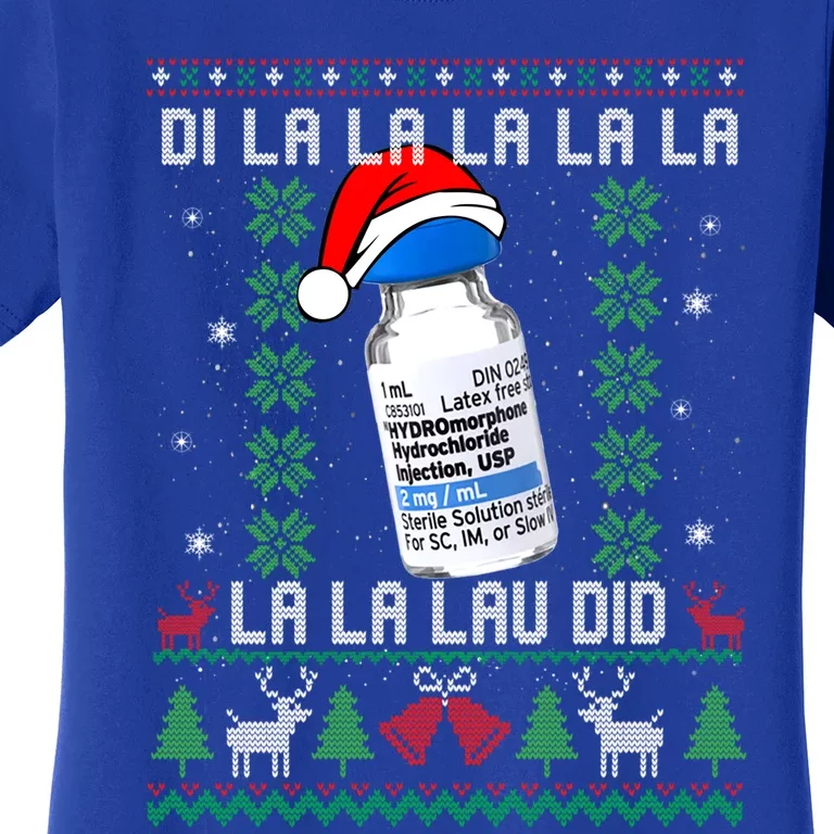 Pharmacist Nurse Ugly Christmas Sweater Di La La La Lav Did Gift Women's T-Shirt