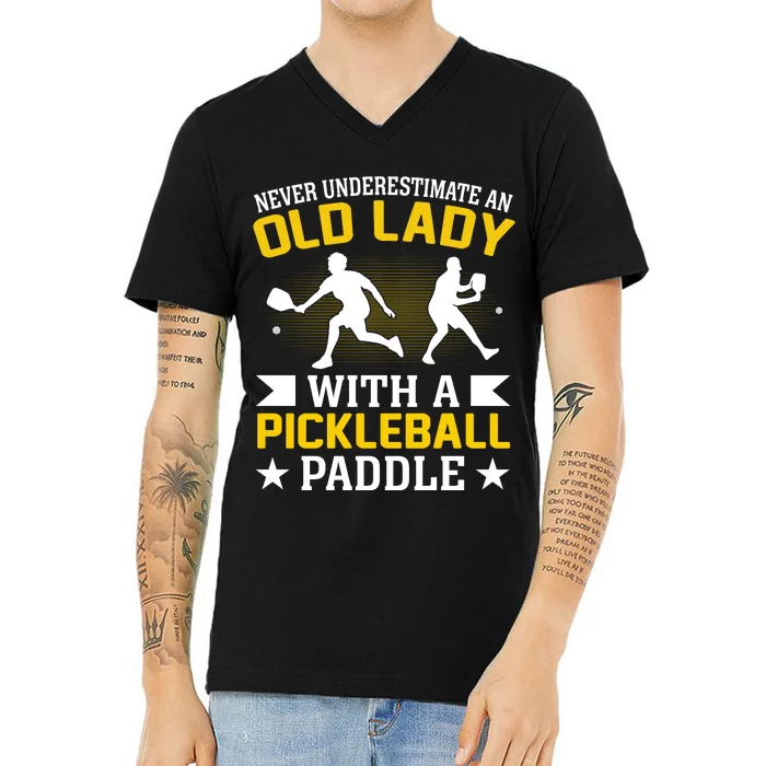 Pickleball Never Underestimate An Old Lady With A Pickleball Paddle V-Neck T-Shirt