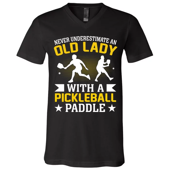 Pickleball Never Underestimate An Old Lady With A Pickleball Paddle V-Neck T-Shirt