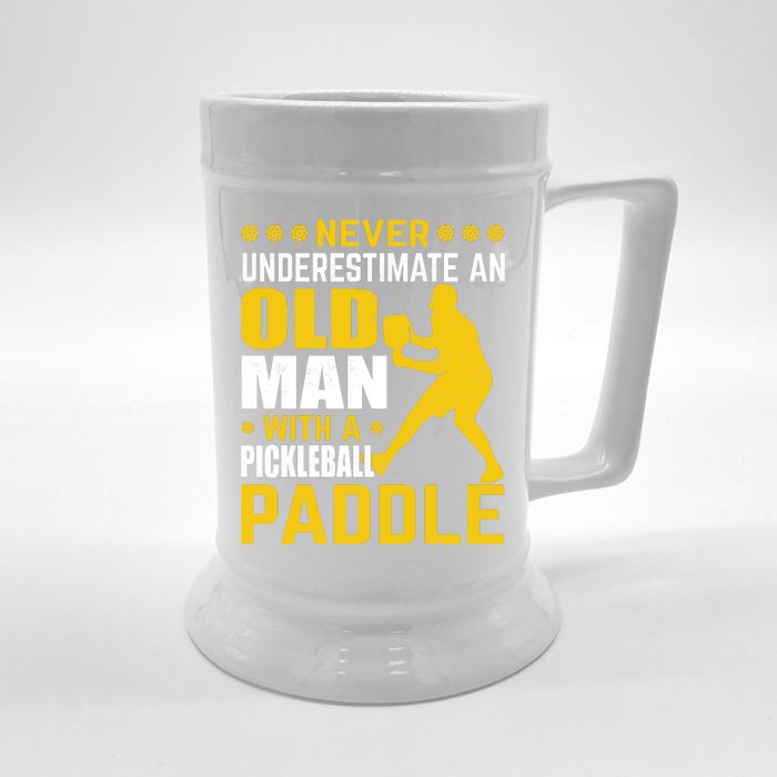 Pickleball Never Underestimate An Old Man With A Pickleball Paddle Front & Back Beer Stein