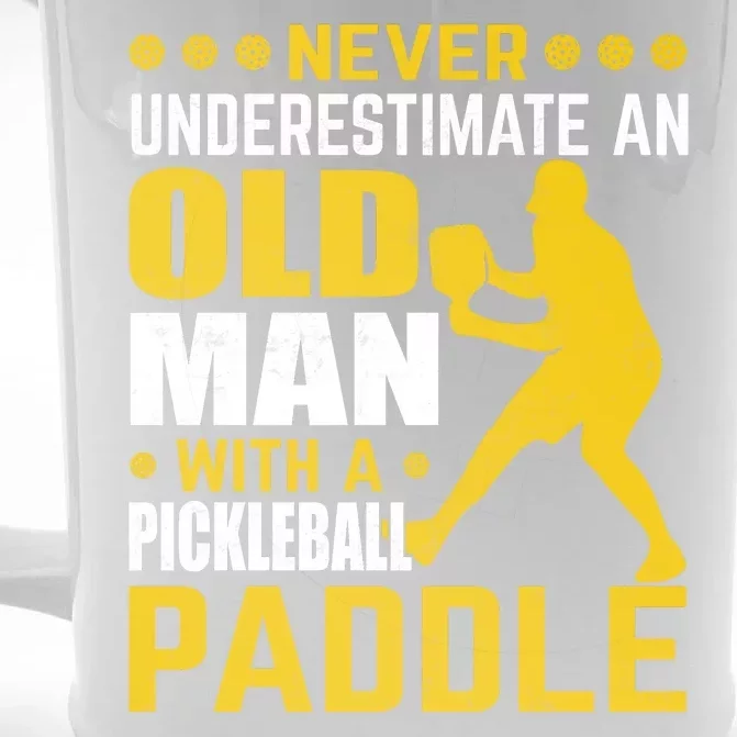 Pickleball Never Underestimate An Old Man With A Pickleball Paddle Front & Back Beer Stein