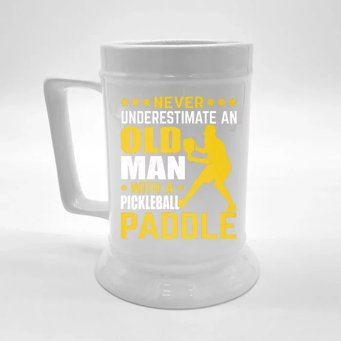 Pickleball Never Underestimate An Old Man With A Pickleball Paddle Front & Back Beer Stein