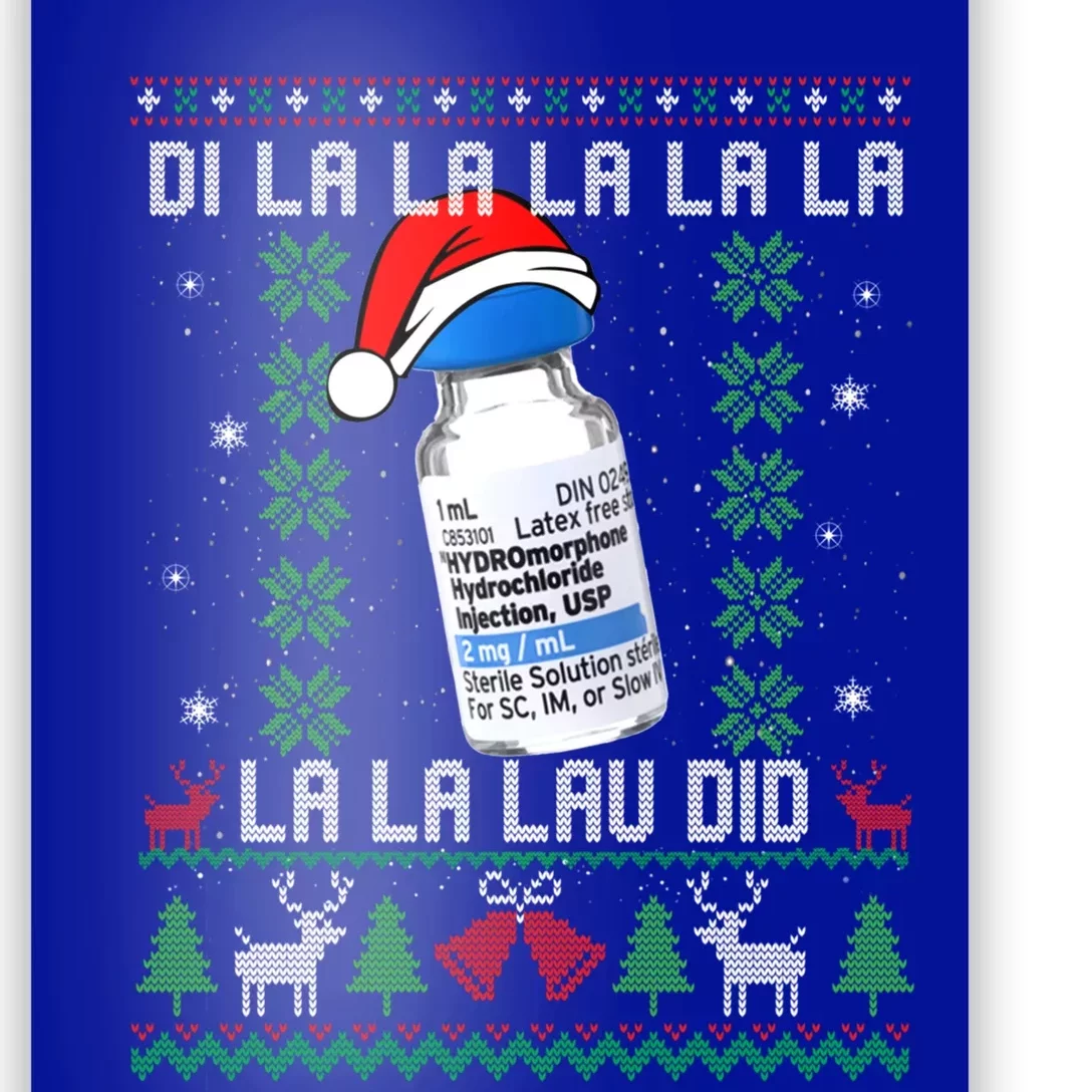 Pharmacist Nurse Ugly Christmas Sweater Di La La La Lav Did Gift Poster