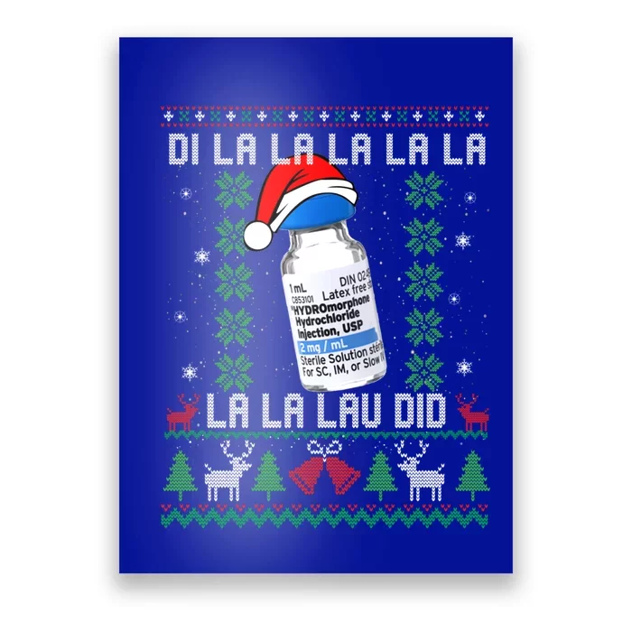 Pharmacist Nurse Ugly Christmas Sweater Di La La La Lav Did Gift Poster