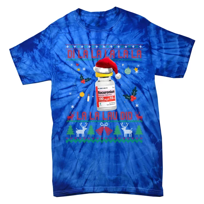 Pharmacist Nurse Ugly Christmas Sweater Di La La Lav Did Gift Tie-Dye T-Shirt