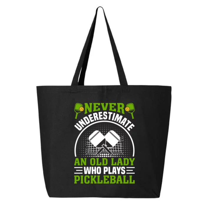 Pickleball Never Underestimate An Old Lady With A Pickleball Paddle 25L Jumbo Tote