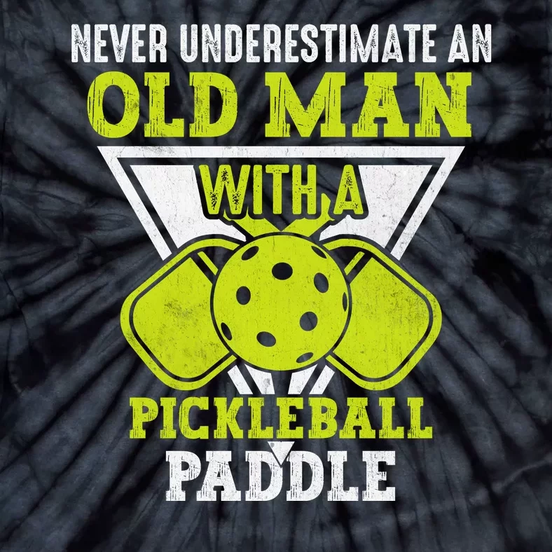 Pickleball Never Underestimate An Old Man With A Pickleball Paddle Tie-Dye T-Shirt