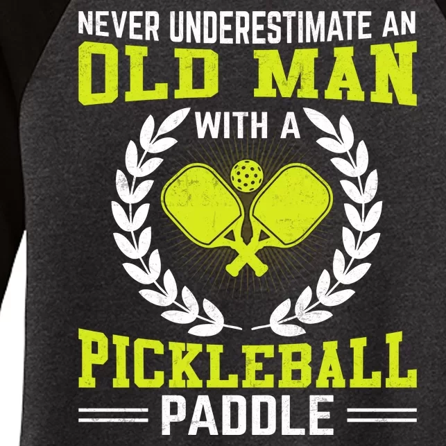 Pickleball Never Underestimate An Old Man With A Pickleball Paddle Women's Tri-Blend 3/4-Sleeve Raglan Shirt