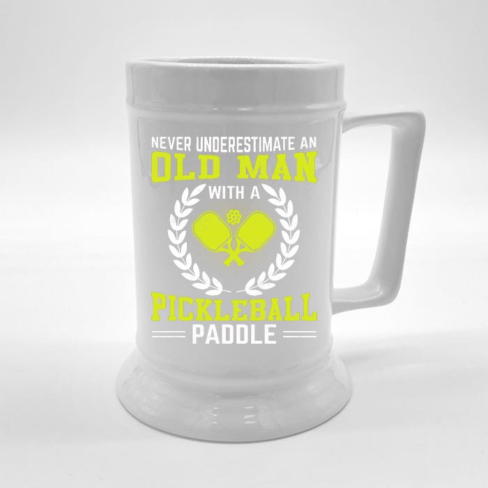 Pickleball Never Underestimate An Old Man With A Pickleball Paddle Front & Back Beer Stein