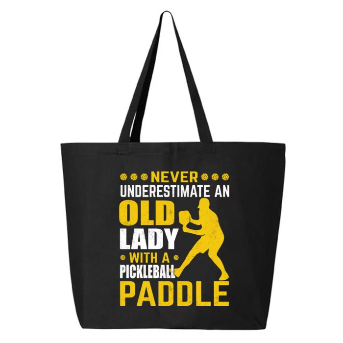 Pickleball Never Underestimate An Old Lady With A Pickleball Paddle 25L Jumbo Tote