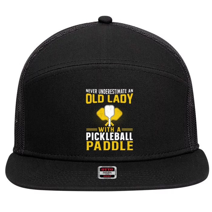 Pickleball Never Underestimate An Old Lady With A Pickleball Paddle 7 Panel Mesh Trucker Snapback Hat