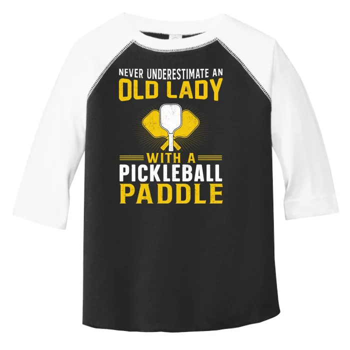 Pickleball Never Underestimate An Old Lady With A Pickleball Paddle Toddler Fine Jersey T-Shirt