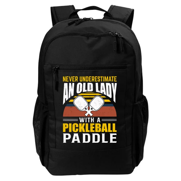 Pickleball Never Underestimate An Old Lady With A Pickleball Paddle Daily Commute Backpack