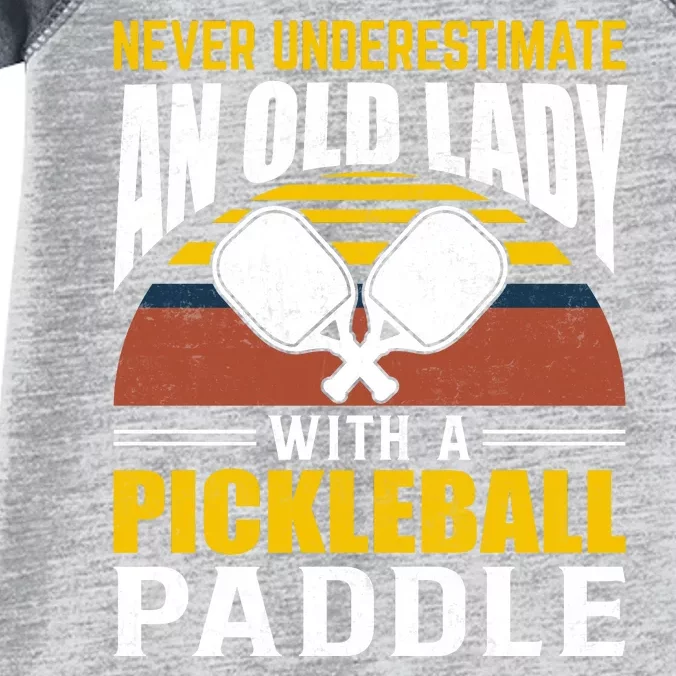 Pickleball Never Underestimate An Old Lady With A Pickleball Paddle Infant Baby Jersey Bodysuit