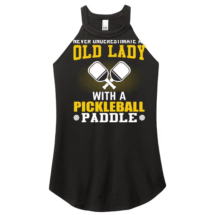 Pickleball Never Underestimate An Old Lady With A Pickleball Paddle Women’s Perfect Tri Rocker Tank