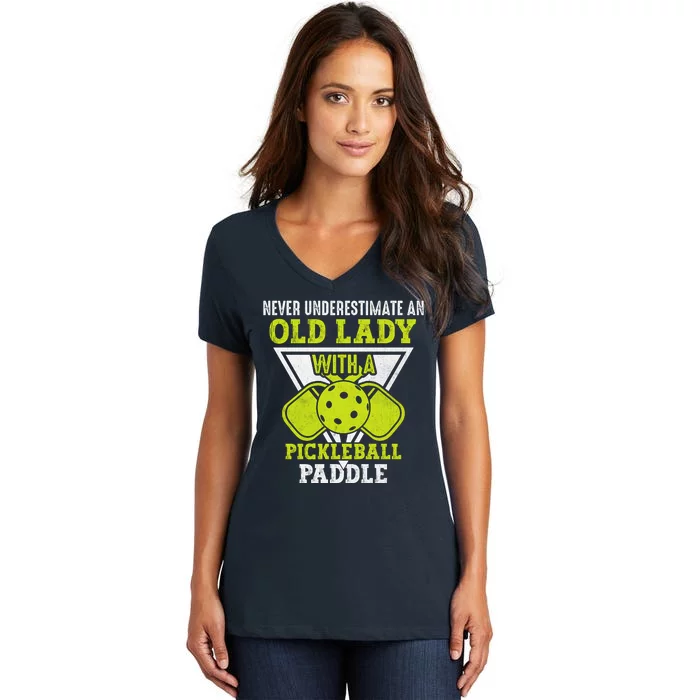 Pickleball Never Underestimate An Old Lady With A Pickleball Paddle Women's V-Neck T-Shirt