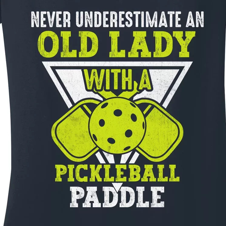 Pickleball Never Underestimate An Old Lady With A Pickleball Paddle Women's V-Neck T-Shirt