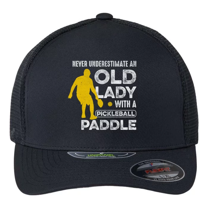 Pickleball Never Underestimate An Old Lady With A Pickleball Paddle Flexfit Unipanel Trucker Cap