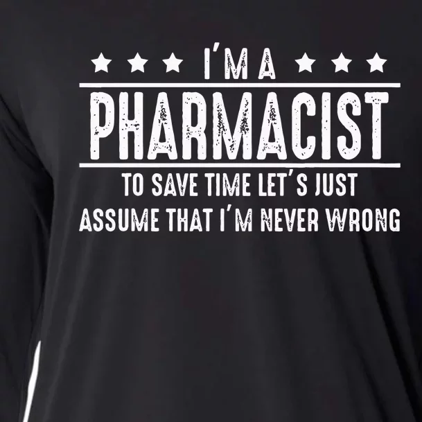 Pharmacist Never Wrong Pharmacist Gift Cooling Performance Long Sleeve Crew