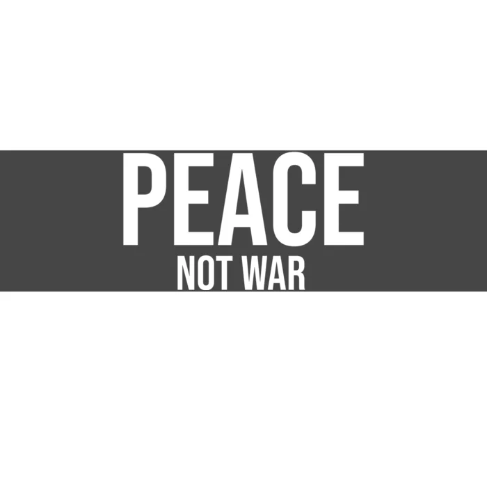 Peace Not War Bumper Sticker