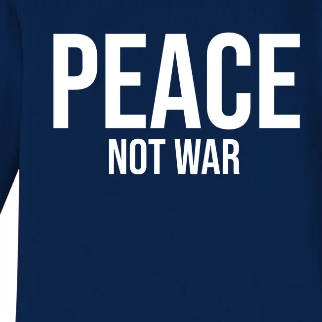 Peace Not War Baby Long Sleeve Bodysuit