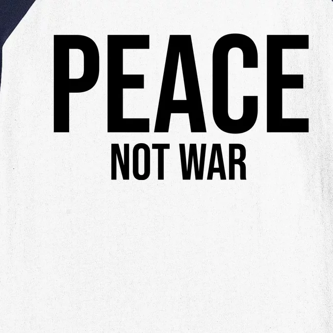 Peace Not War Baseball Sleeve Shirt