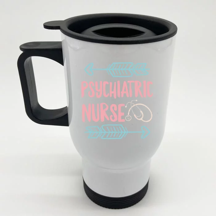 Psychiatric Nurse Week Rn Tal Health Nursing School Psych Gift Front & Back Stainless Steel Travel Mug