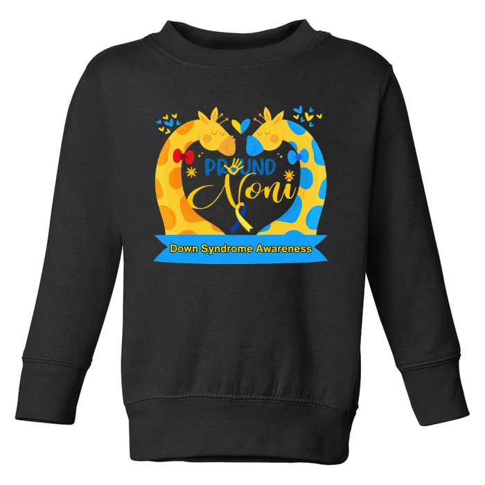 Proud Noni World Down Syndrome Awareness Day Toddler Sweatshirt