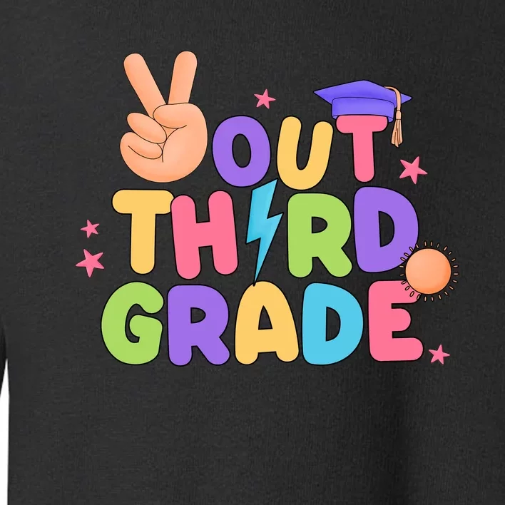 Peace Out 3rd Grade Tie Dye Last Day Of School Teacher Toddler Sweatshirt