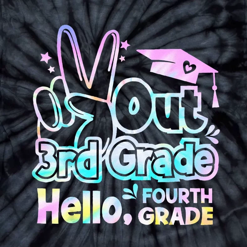 Peace Out 3rd Grade Hello Fourth Grade Tie Dye Graduation Tie-Dye T-Shirt