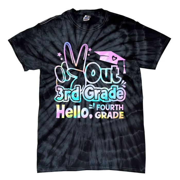 Peace Out 3rd Grade Hello Fourth Grade Tie Dye Graduation Tie-Dye T-Shirt