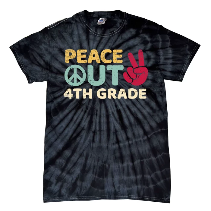 Peace Out 4th Grade Graduation Last Day Of School Tie-Dye T-Shirt