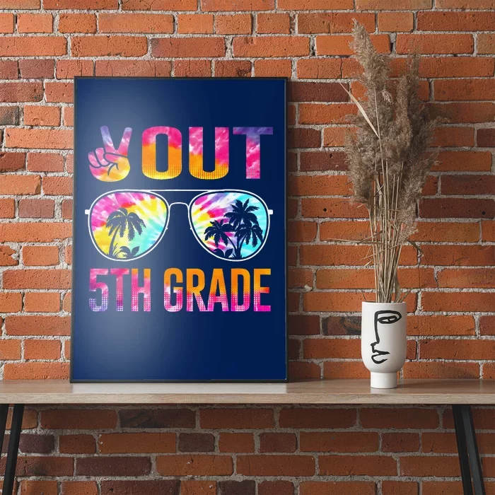 Peace Out 5th Grade Tie Dye Graduation Last Day Of School Poster