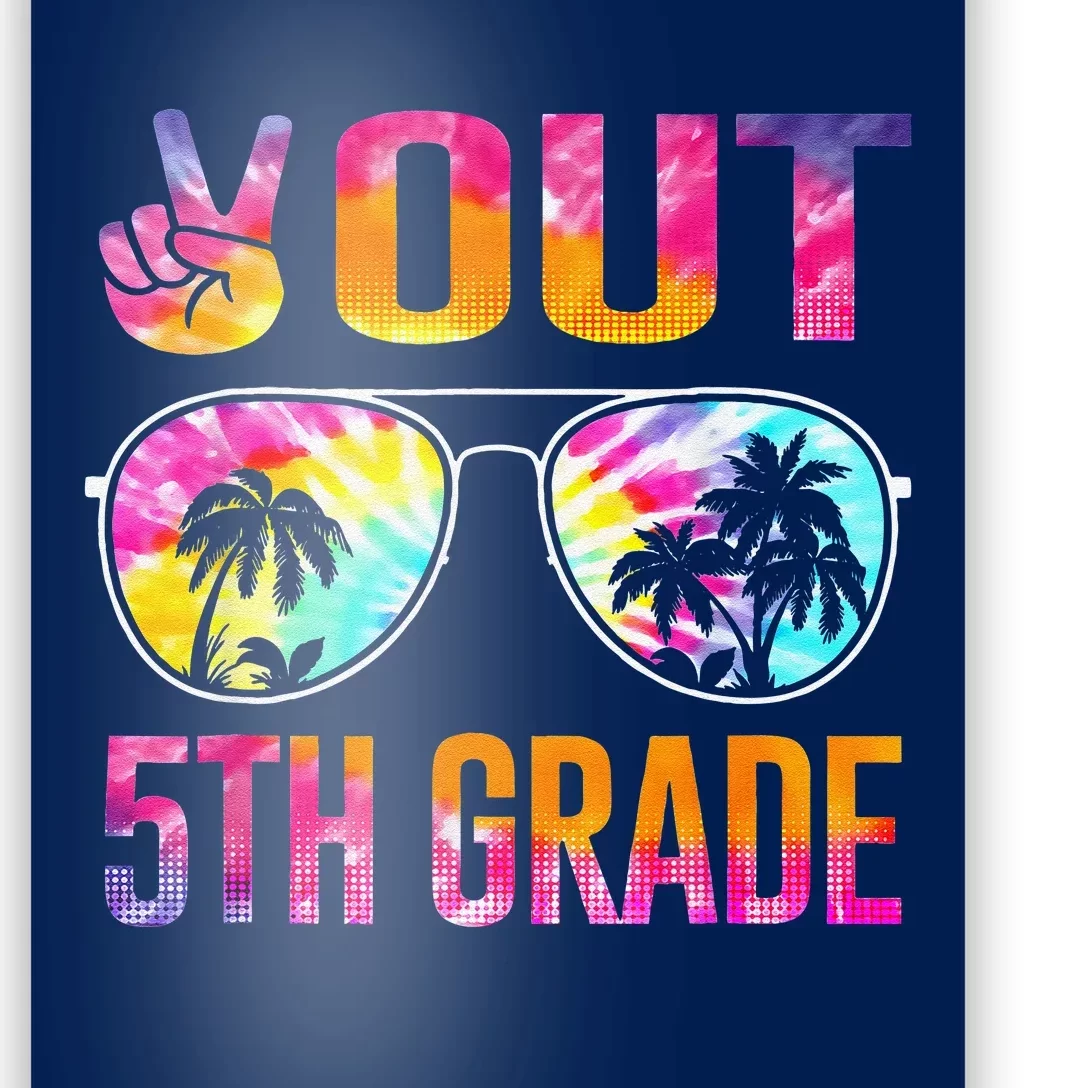 Peace Out 5th Grade Tie Dye Graduation Last Day Of School Poster