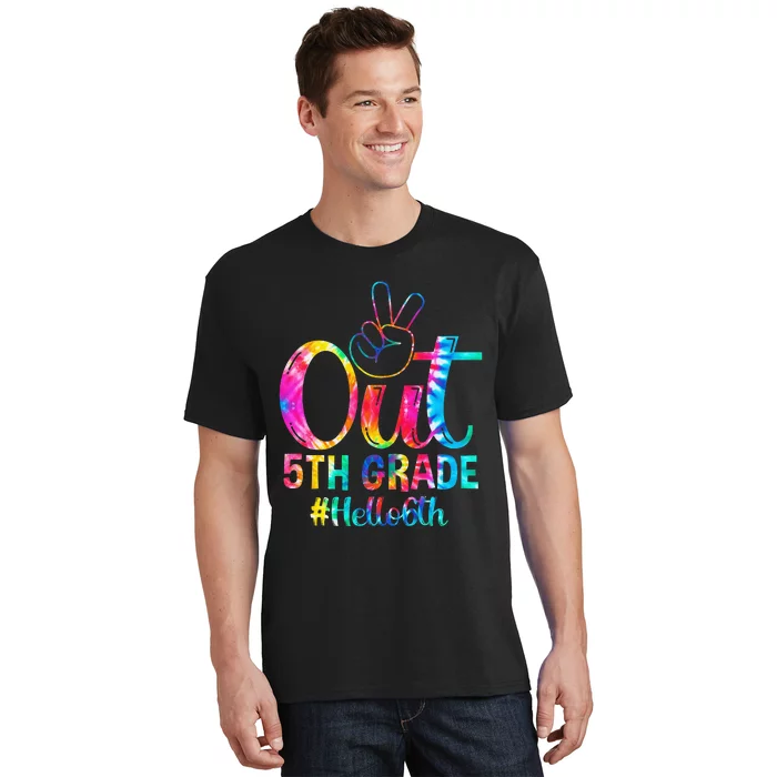 Peace Out 5th Grade Hello 6th Grade Back To School Tie Dye T-Shirt