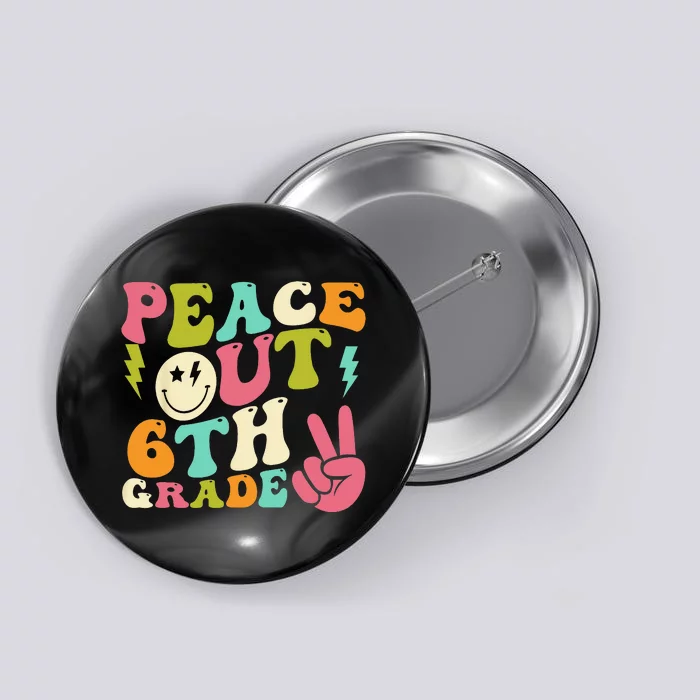 Peace Out 6th Grade Groovy Graduation Last Day of School Button