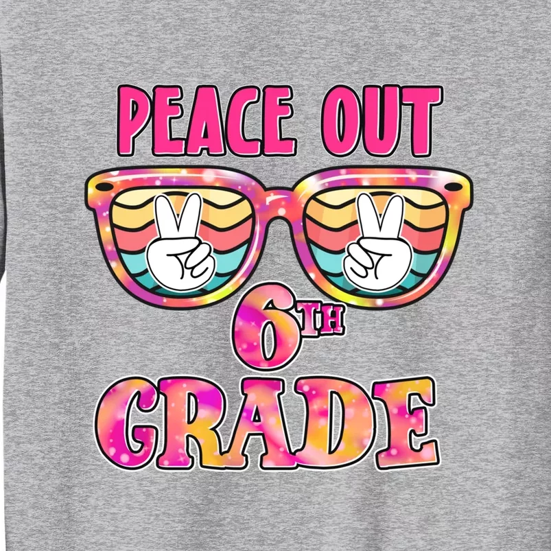 Peace Out 6th Sixth Grade Graduation Last Day Of School Gift Sweatshirt