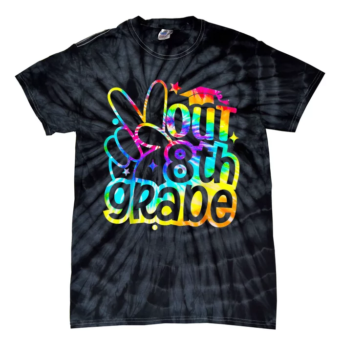 Peace Out 8th Grade Graduation Last Day Of School Tie Dye Tie-Dye T-Shirt