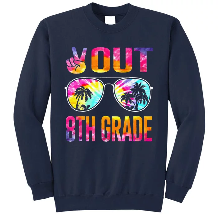 Peace Out 8th Grade Tie Dye Graduation Last Day Of School Tall Sweatshirt