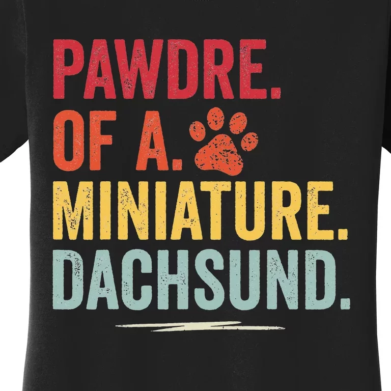 Pawdre of a Miniature Dachsund Dog Lover Apparel Women's T-Shirt