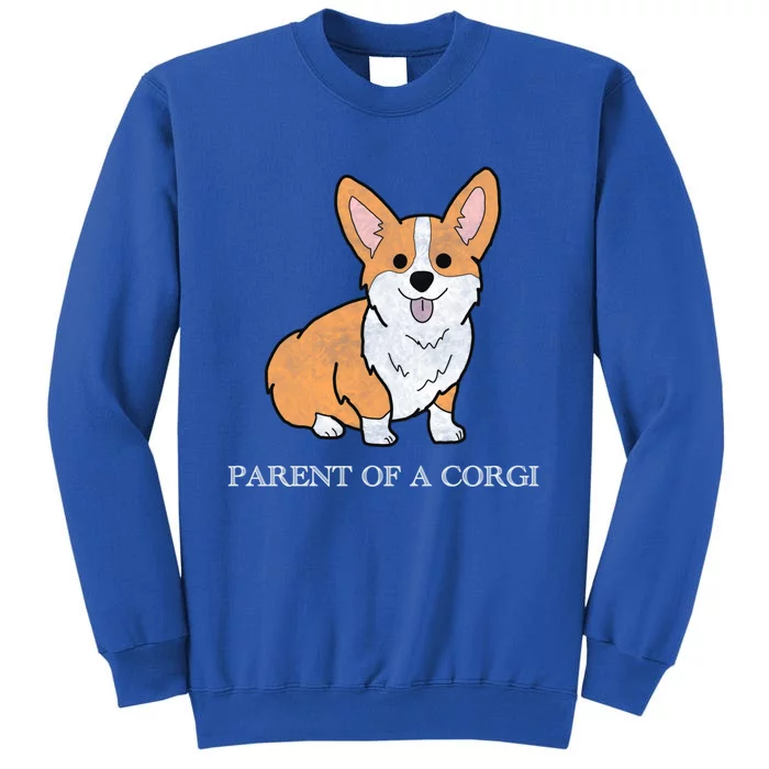 Parent Of A Corgi Pembroke Welsh Corgi Indian Creek Gift Tall Sweatshirt