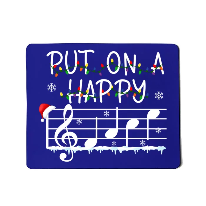 Put On A Happy Music Teacher Gift Mousepad