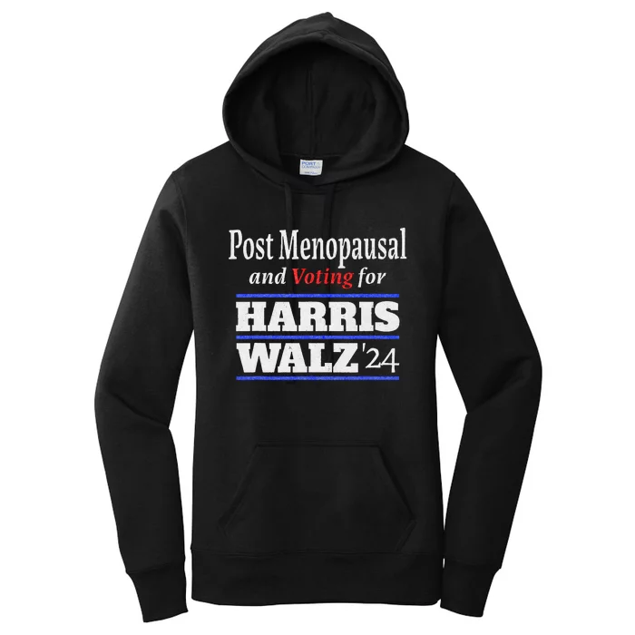 Post Opausal And Voting For Harris Walz 24 Vintage Font Women's Pullover Hoodie