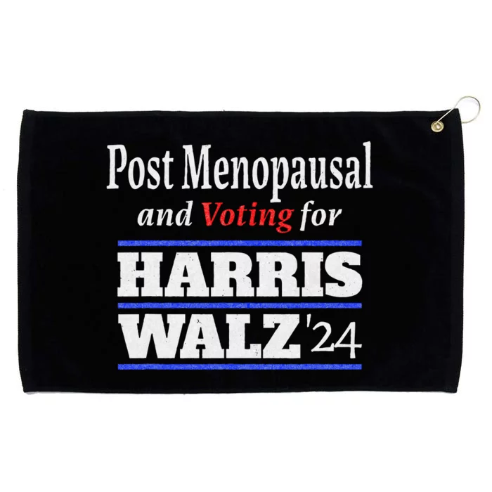 Post Opausal And Voting For Harris Walz 24 Vintage Font Grommeted Golf Towel