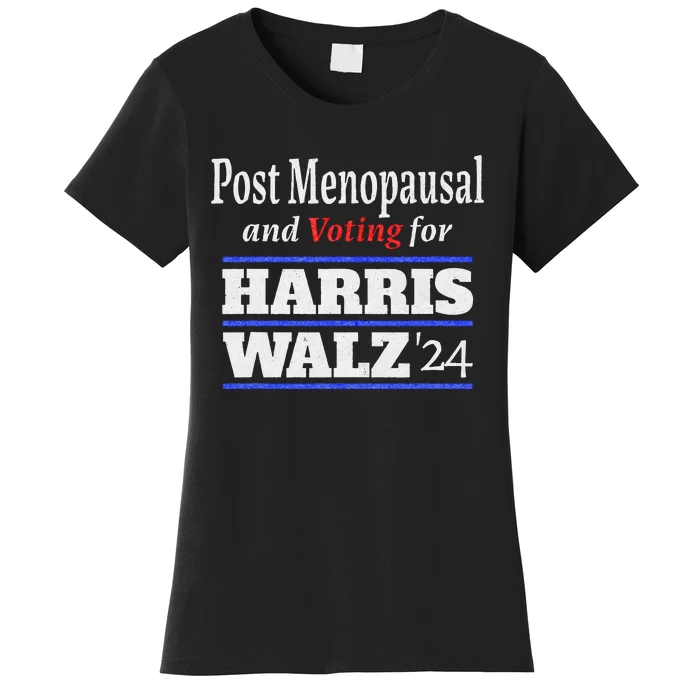 Post Opausal And Voting For Harris Walz 24 Vintage Font Women's T-Shirt