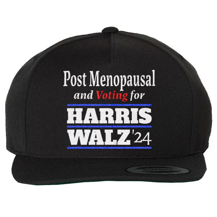 Post Opausal And Voting For Harris Walz 24 Vintage Font Wool Snapback Cap