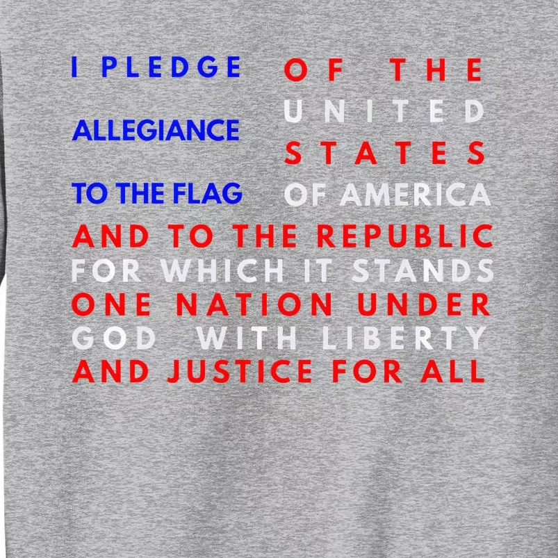 Pledge Of Allegiance Flag Patriotic Independence July 4th Tall Sweatshirt